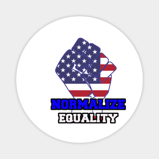 normalize equality 2020 Magnet